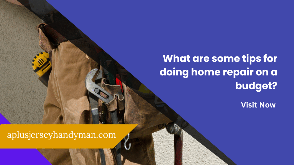 What are some tips for doing home repair on a budget